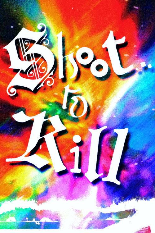 Shoot...to Kill! 2021 official movie poster