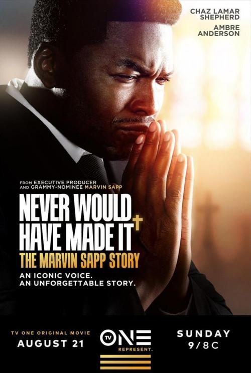 Never Would Have Made It: The Marvin Sapp Story 2022 official movie poster