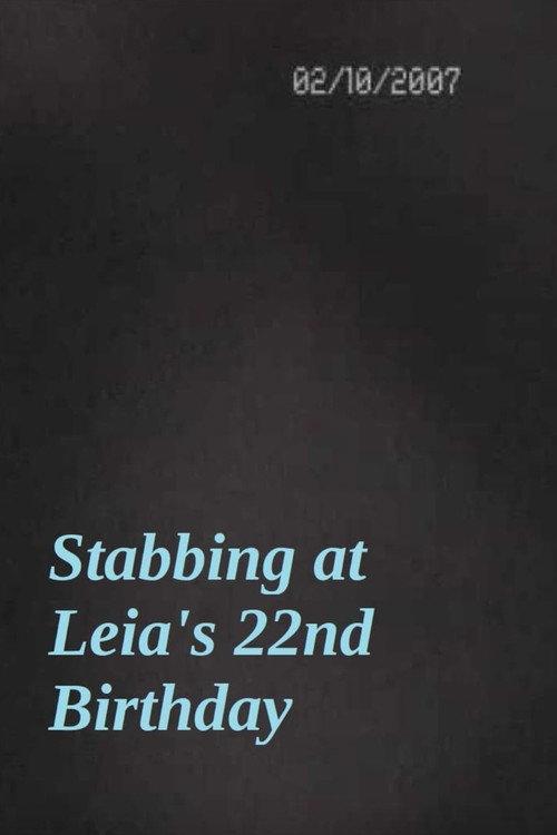 Stabbing at Leia's 22nd Birthday 2007 official movie poster