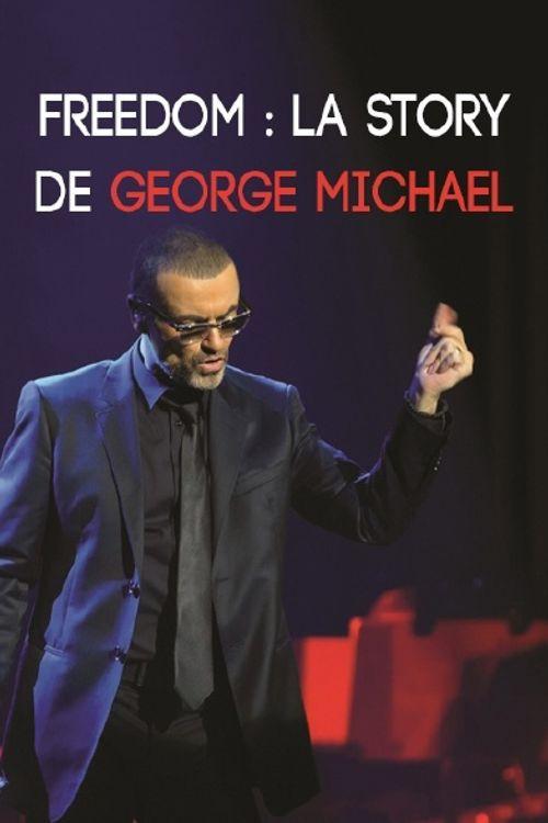 Freedom : La Story de George Michael 2016 official movie poster