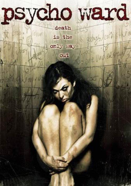 Psycho Ward 2007 official movie poster