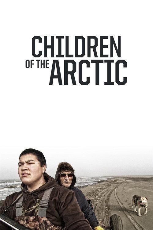 Children of the Arctic 2014 official movie poster