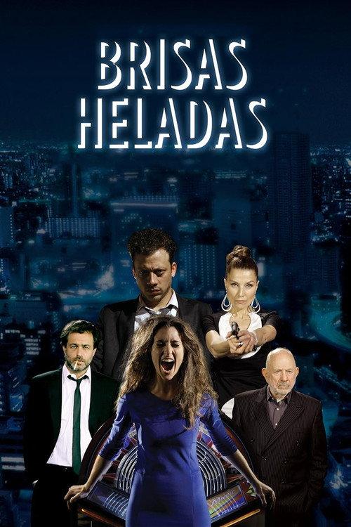 Brisas heladas 2015 official movie poster