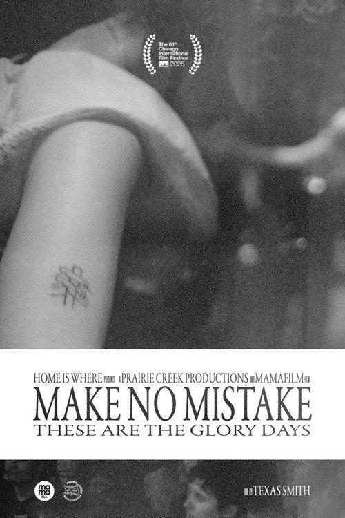 Make No Mistake: These Are the Glory Days 2025 official movie poster