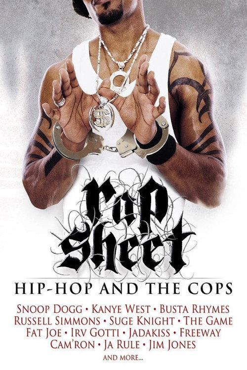 Rap Sheet: Hip-Hop and the Cops 2006 official movie poster