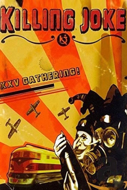 Killing Joke: XXV The Gathering 2008 official movie poster