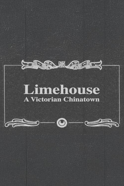 Limehouse: A Victorian Chinatown 2010 official movie poster