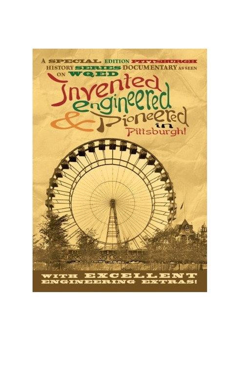 Invented, Engineered, and Pioneered in Pittsburgh 2008 official movie poster