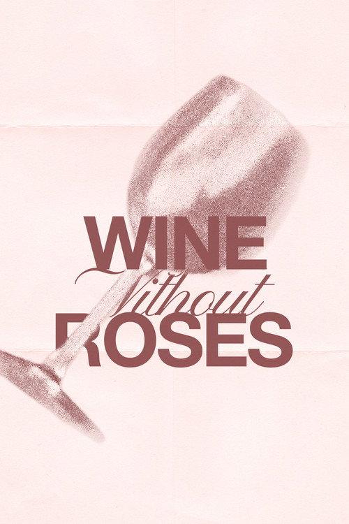 Wine Without Roses official movie poster
