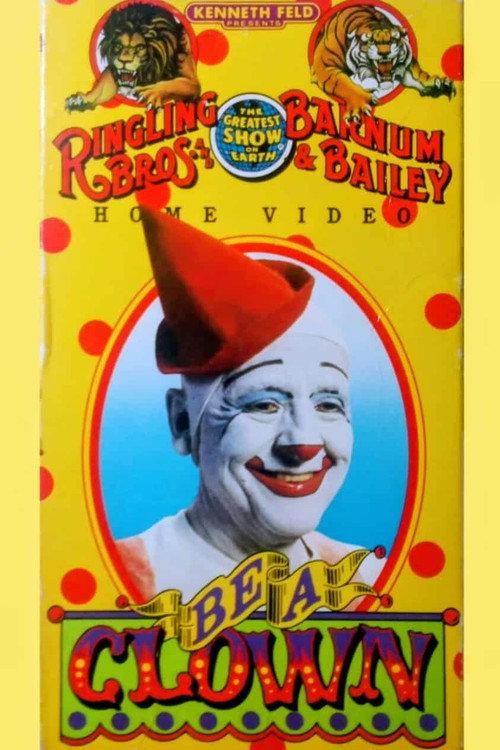 Ringling Bros. and Barnum & Bailey Circus: Be a Clown 1987 official movie poster