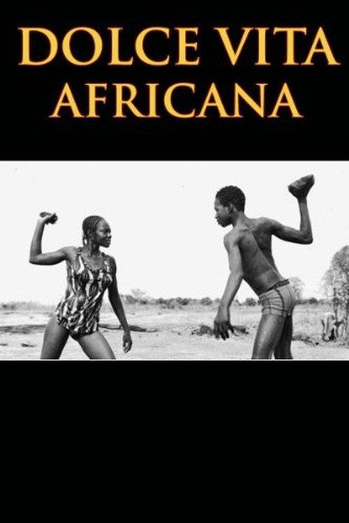 Dolce Vita Africana 2008 official movie poster
