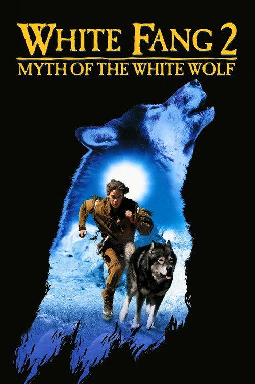 White Fang 2: Myth of the White Wolf 1994 official movie poster