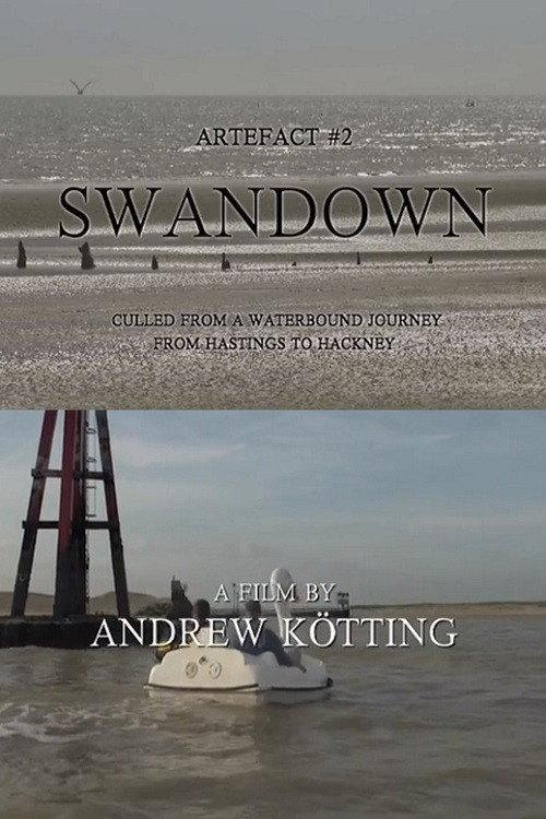 Artefact #2: Swandown – Culled from a Waterbound Journey from Hastings to Hackney 2012 official movie poster