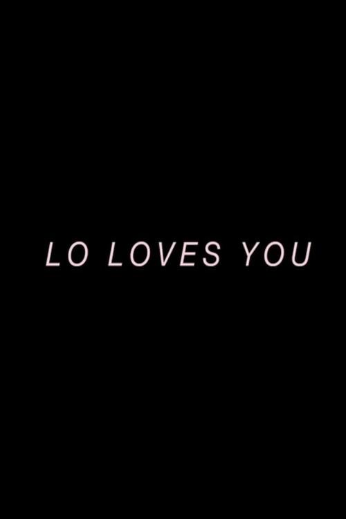 Lo Loves You 2017 official movie poster