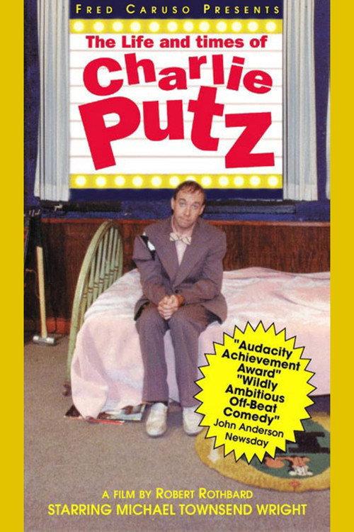 The Life and Times of Charlie Putz 1994 official movie poster