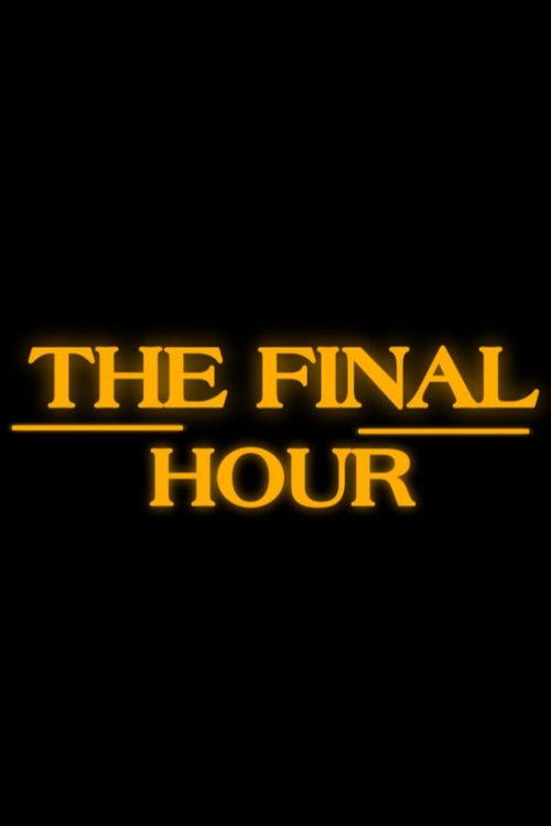 The Final Hour 2027 official movie poster