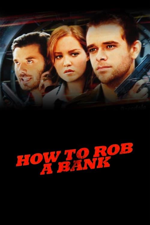 How to Rob a Bank 2007 official movie poster