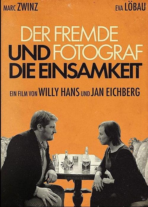 Der fremde Fotograf und die Einsamkeit 2012 official movie poster