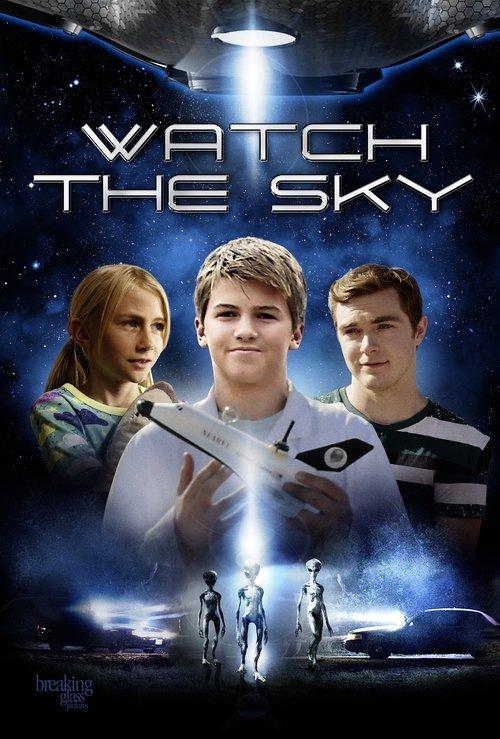 Watch the Sky 2017 official movie poster
