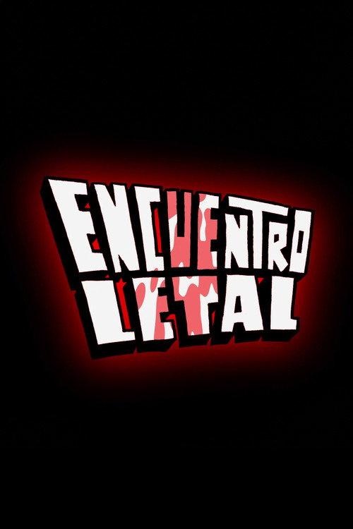 Encuentro Letal 2021 official movie poster