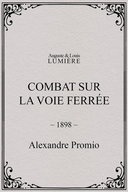 Combat sur la voie ferrée 1898 official movie poster