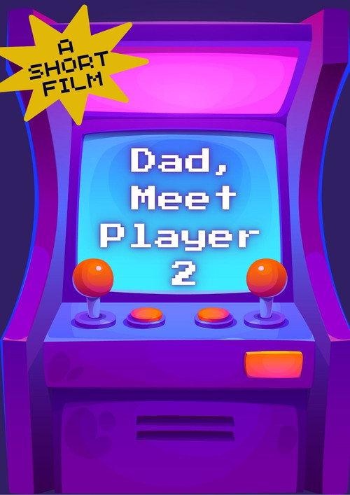 Dad, Meet Player 2 official movie poster
