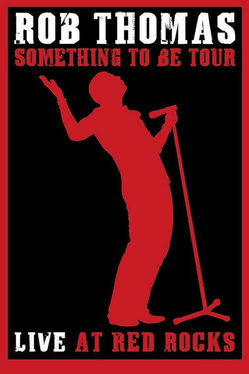 Rob Thomas - Live at Red Rocks 2009 official movie poster