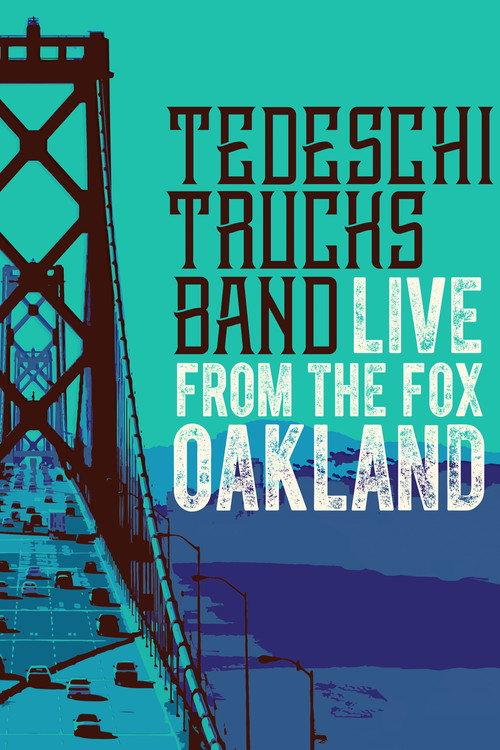 Tedeschi Trucks Band - Live from the Fox Oakland 2017 official movie poster