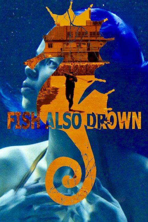 Fish Also Drown 2024 official movie poster
