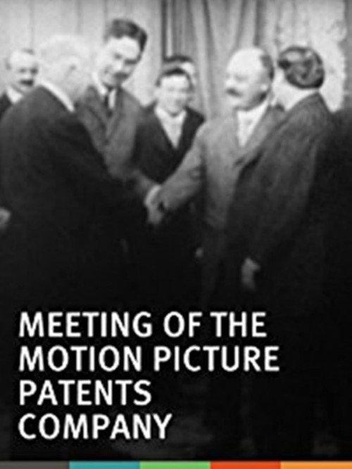 Meeting of the Motion Pictures Patents Company 1909 official movie poster