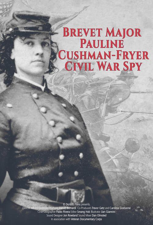 Brevet Major Pauline Cushman-Fryer: Civil War Spy 2017 official movie poster