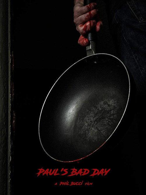 Paul's Bad Day 2017 official movie poster