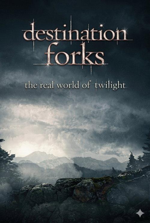 Destination Forks: The Real World of Twilight 2009 official movie poster