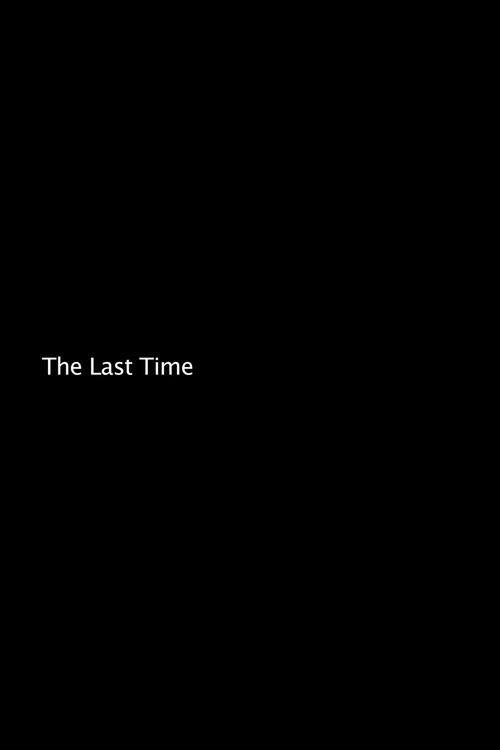 The Last Time 2011 official movie poster