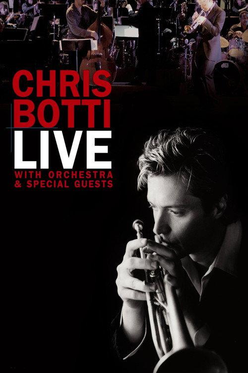 Chris Botti Live: With Orchestra and Special Guests 2006 official movie poster