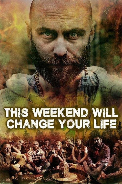 This Weekend Will Change Your Life 2018 official movie poster