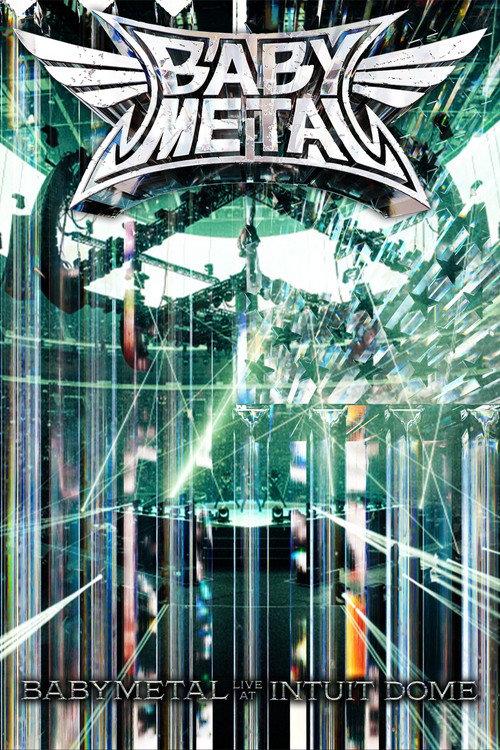 Babymetal Live at Intuit Dome 2026 official movie poster
