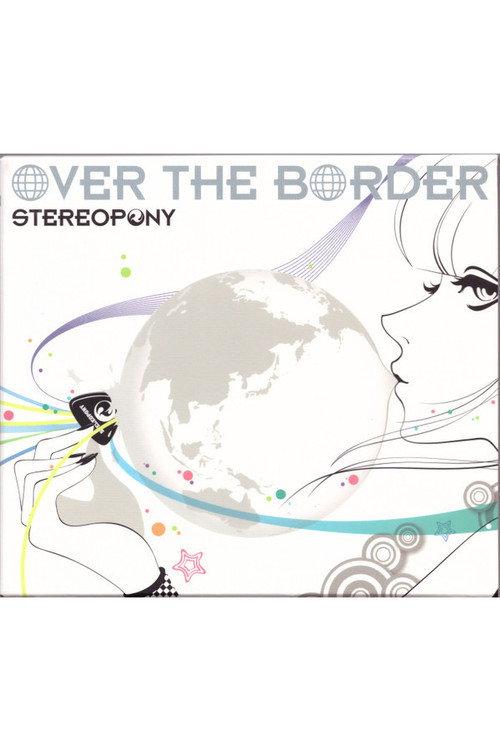 Stereopony - OVER THE BORDER [Limited Edition] 2010 official movie poster