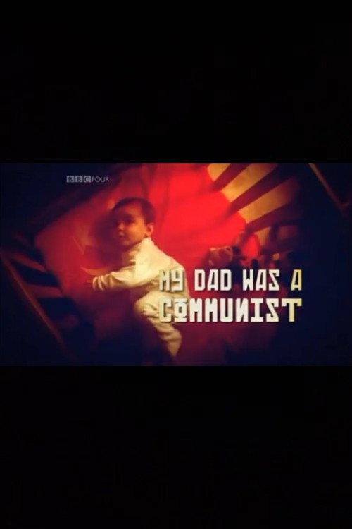 My Dad Was a Communist 2008 official movie poster