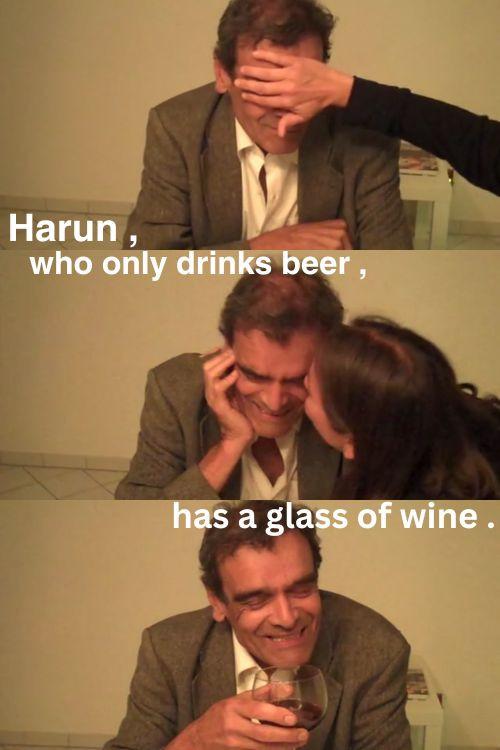 Harun, who only drinks beer, has a glass of wine (2011). 2014 official movie poster