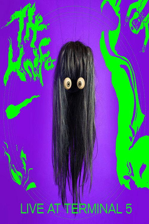 The Knife: Shaking the Habitual The Show Live at Terminal 5 2017 official movie poster