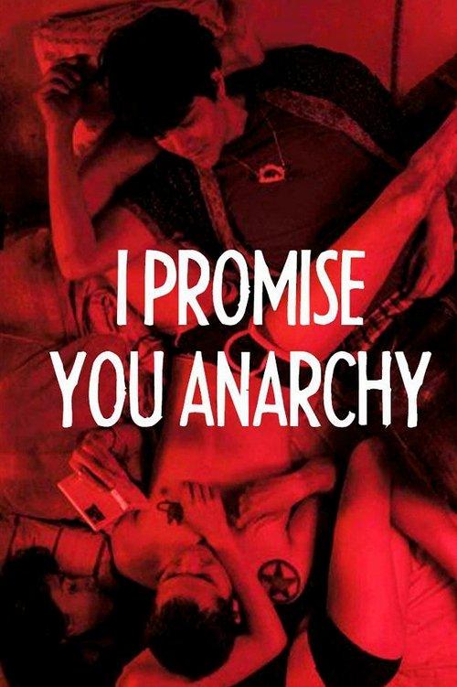 I Promise You Anarchy 2015 official movie poster