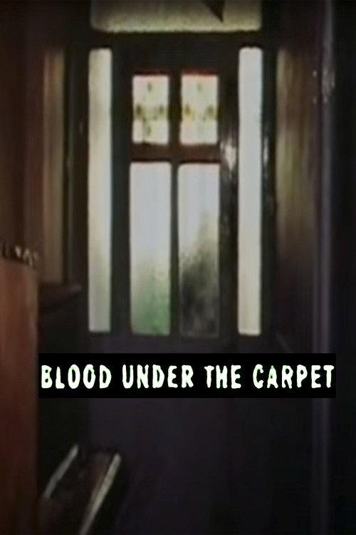 Blood Under the Carpet 2003 official movie poster