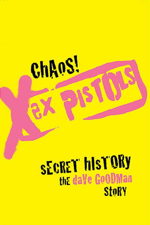 Chaos! Sex Pistols Secret History 2007 official movie poster