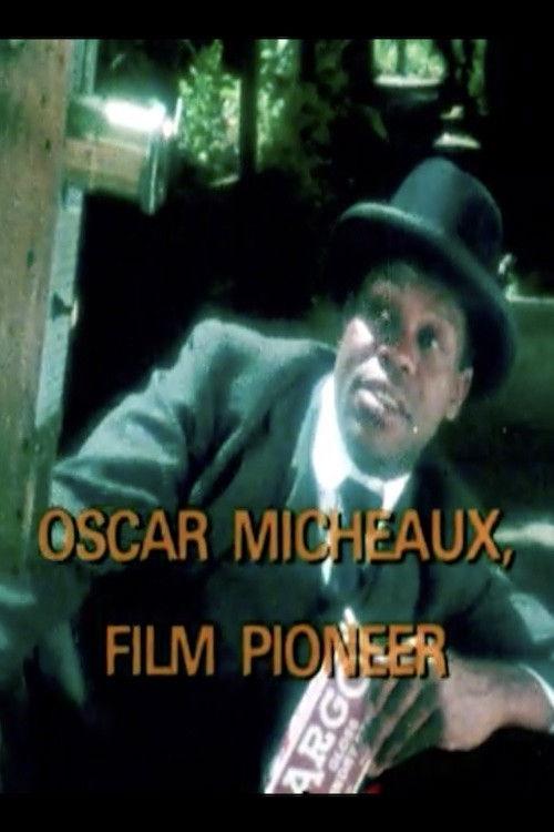 Oscar Micheaux, Film Pioneer 1981 official movie poster