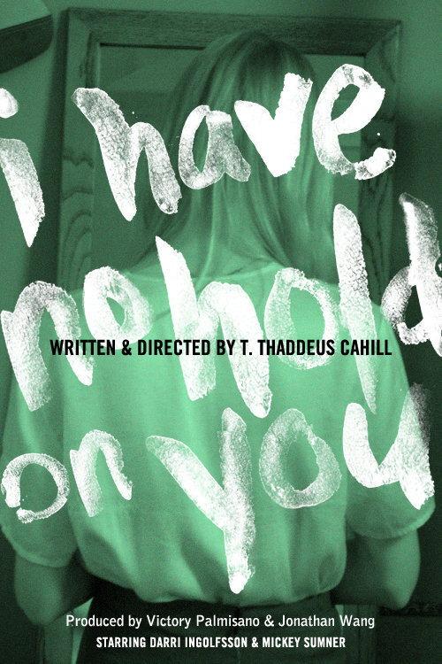 I Have No Hold on You 2012 official movie poster