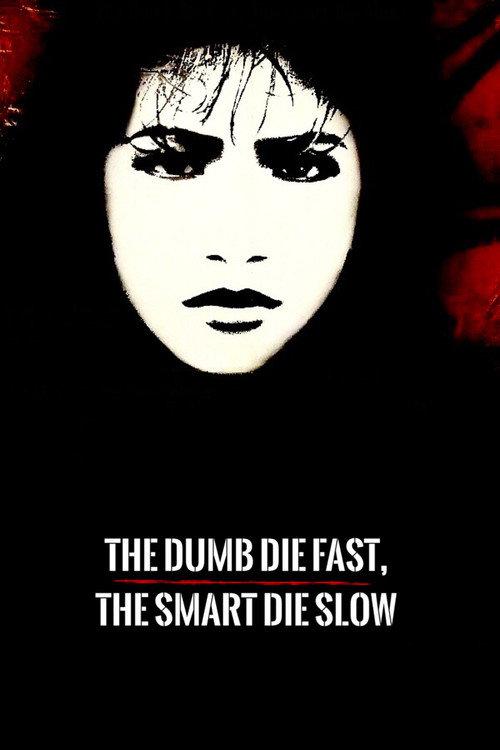 The Dumb Die Fast, The Smart Die Slow 1991 official movie poster
