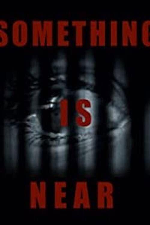Something Is Near 2021 official movie poster