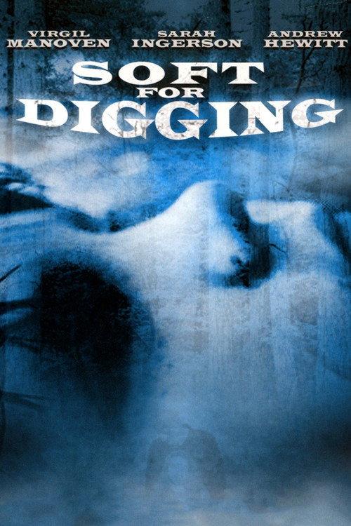 Soft for Digging 2001 official movie poster