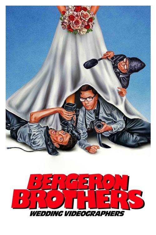 Bergeron Brothers: Wedding Videographers 2021 official movie poster